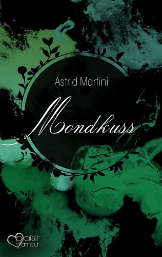 Astrid Martini: Mondkuss
