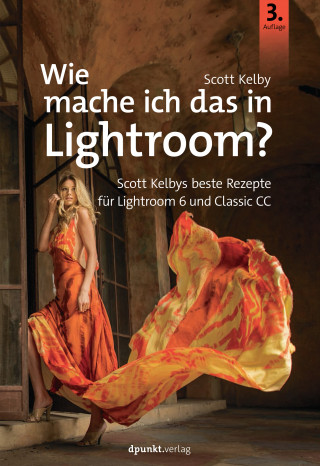 Scott Kelby: Wie mache ich das in Lightroom?