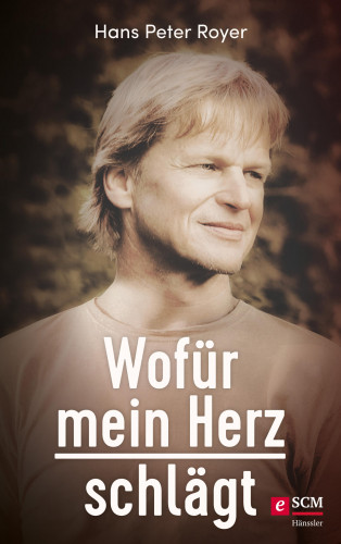 Hans Peter Royer: Wofür mein Herz schlägt