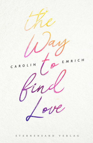 Carolin Emrich: The way to find love: Mareike & Basti