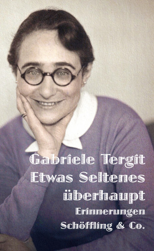 Gabriele Tergit: Etwas Seltenes überhaupt