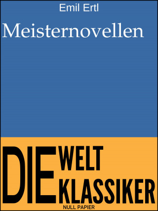 Emil Ertl: Meisternovellen