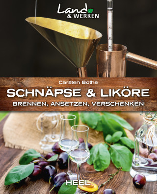 Carsten Bothe: Schnäpse & Liköre