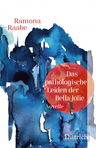 Ramona Raabe: Das pathologische Leiden der Bella Jolie