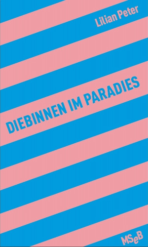 Lilian Peter: Diebinnen im Paradies