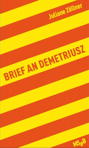 Juliane Zöllner: Brief an Demetriusz