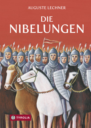 Auguste Lechner: Die Nibelungen