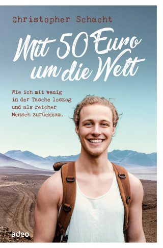 Christopher Schacht: Mit 50 Euro um die Welt