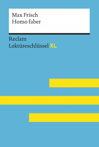 Max Frisch, Theodor Pelster: Homo faber von Max Frisch: Reclam Lektüreschlüssel XL
