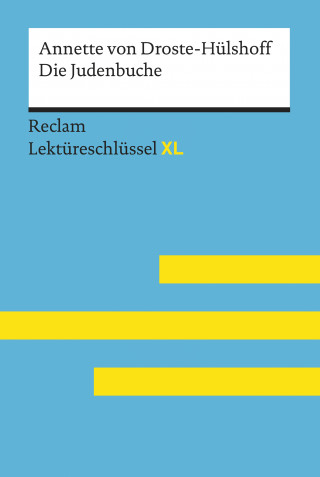 Annette von Droste-Hülshoff, Bernd Völkl: Die Judenbuche von Annette von Droste-Hülshoff: Reclam Lektüreschlüssel XL