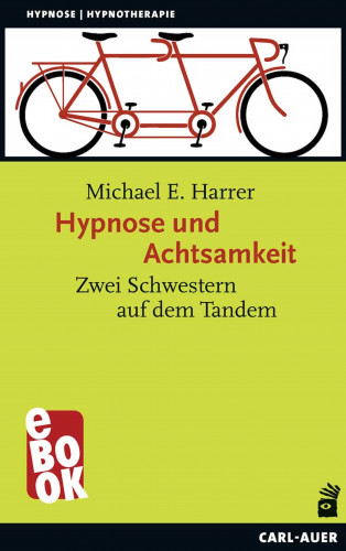 Michael E. Harrer: Hypnose und Achtsamkeit