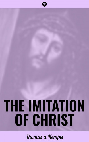 Thomas à Kempis: The Imitation of Christ