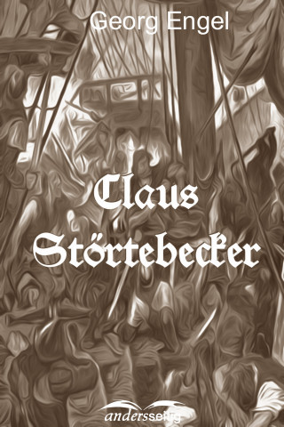 Georg Engel: Claus Störtebecker