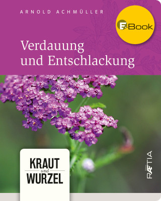 Arnold Achmüller: Verdauung und Entschlackung