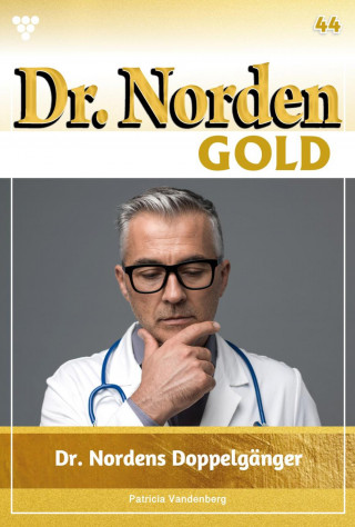 Patricia Vandenberg: Dr. Nordens Doppelgänger