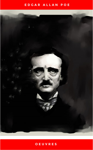 Charles Baudelaire, Edgar Allan Poe: Oeuvres (Traduites Par Charles Baudelaire)