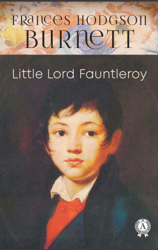 Frances Burnett: Little Lord Fauntleroy