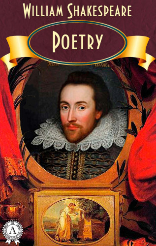 William Shakespeare: Poetry