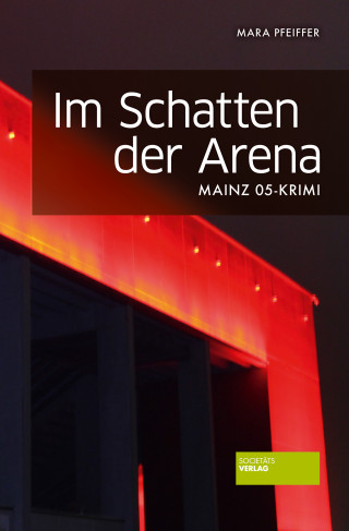Mara Pfeiffer: Im Schatten der Arena