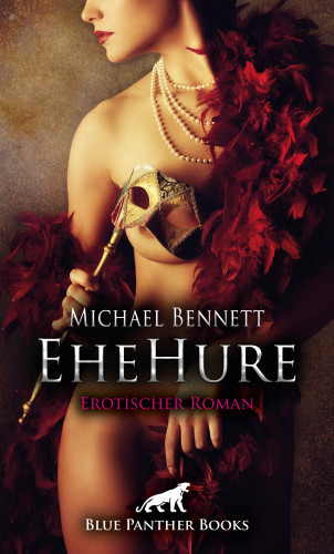 Michael Bennett: EheHure | Erotischer Roman