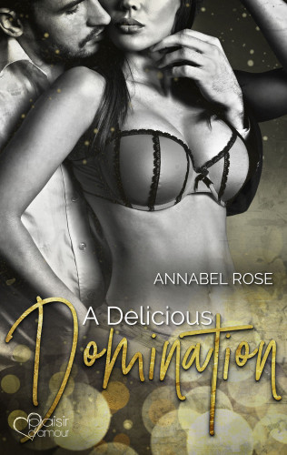 Annabel Rose: A Delicious Domination