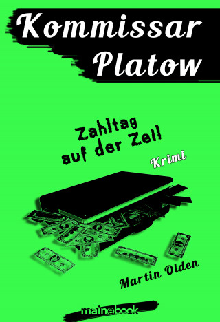 Martin Olden: Kommissar Platow, Band 13: Zahltag auf der Zeil