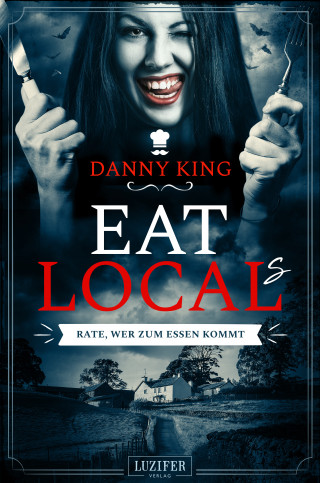 Danny King: EAT LOCAL(s) - Rate, wer zum Essen kommt