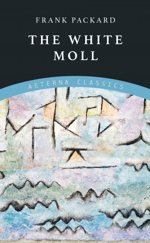 Frank Packard: The White Moll