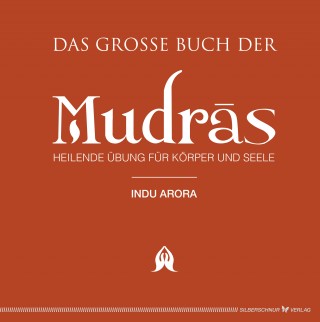 Indu Arora: Das große Buch der Mudras