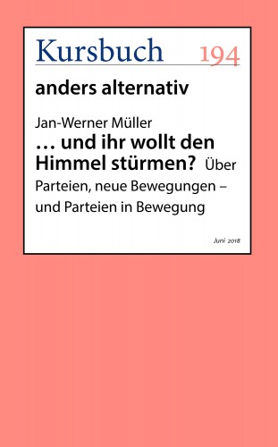 Jan-Werner Müller: … und ihr wollt den Himmel stürmen?