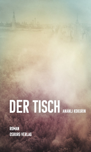 Ananij Kokurin: Der Tisch
