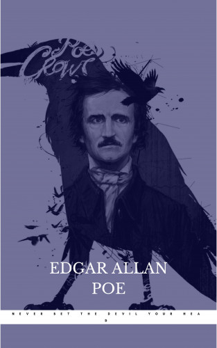 Edgar Allan Poe: Never Bet the Devil Your Head