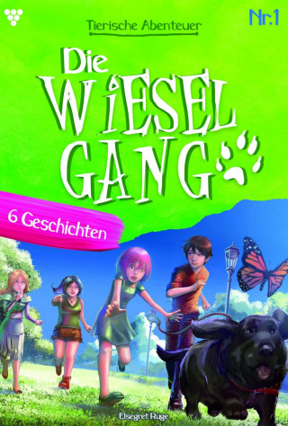 Elsegret Ruge: Die tierischen Abenteuer der Wiesel-Gang 1 – Kindergeschichten