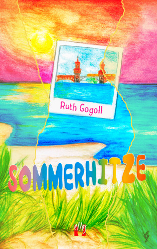 Ruth Gogoll: Sommerhitze