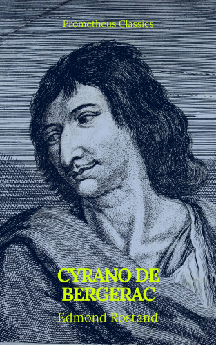 Edmond Rostand, Prometheus Classics: Cyrano de Bergerac (Prometheus Classics)