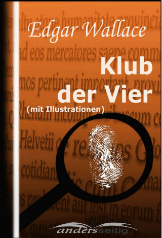 Edgar Wallace: Klub der Vier (mit Illustrationen)