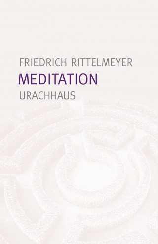 Friedrich Rittelmeyer: Meditation