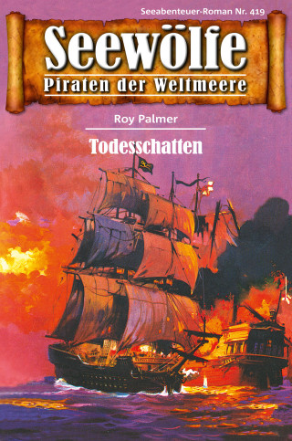 Roy Palmer: Seewölfe - Piraten der Weltmeere 419