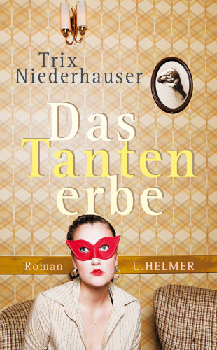 Trix Niederhauser: Das Tantenerbe