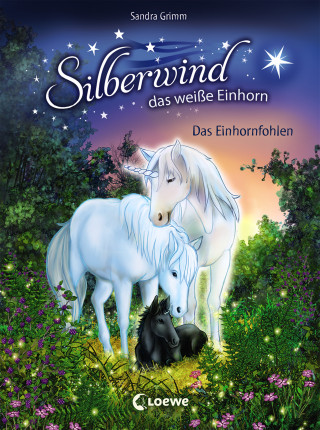 Sandra Grimm: Silberwind, das weiße Einhorn (Band 7) - Das Einhornfohlen