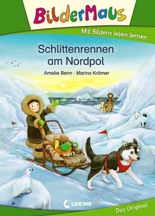 Amelie Benn: Bildermaus - Schlittenrennen am Nordpol