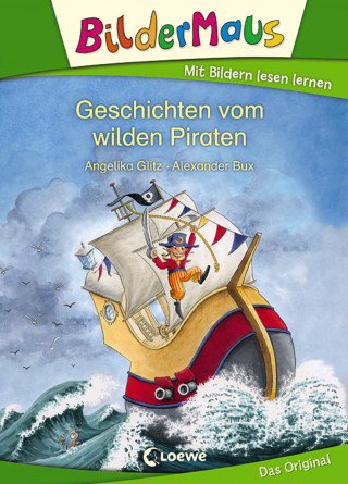 Angelika Glitz: Bildermaus - Geschichten vom wilden Piraten