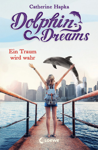 Catherine Hapka: Dolphin Dreams - Ein Traum wird wahr (Band 3)
