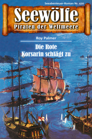 Roy Palmer: Seewölfe - Piraten der Weltmeere 420