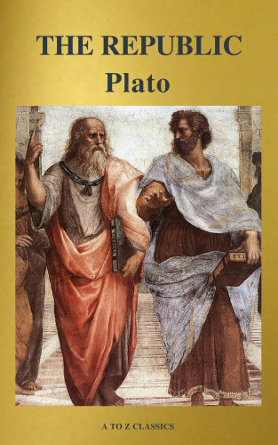Plato: The Republic ( Active TOC, Free Audiobook) (A to Z Classics)