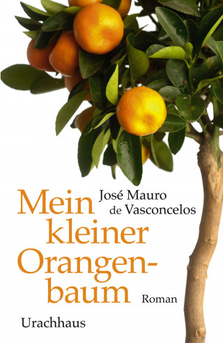 José Mauro de Vasconcelos: Mein kleiner Orangenbaum