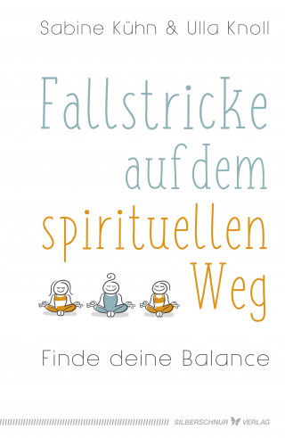 Sabine Kühn, Ulla Knoll: Fallstricke auf dem spirituellen Weg