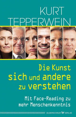 Kurt Tepperwein: Die Kunst, sich und andere zu verstehen