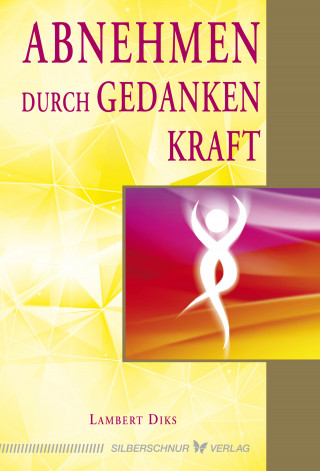 Lambert Diks: Abnehmen durch Gedankenkraft