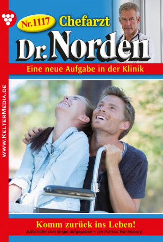 Patricia Vandenberg: Komm zurück ins Leben!